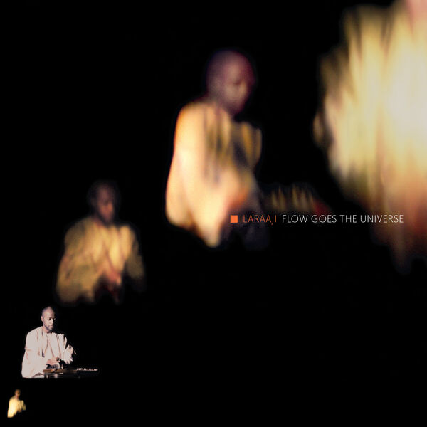 Laraaji|Flow Goes The Universe Laraaji|Flow Goes The Universe