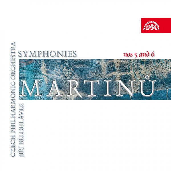 Jiří Bělohlávek, Czech Philharmonic - Martinů: Symphonies Nos. 5 & 6 Jiří Bělohlávek, Czech Philharmonic - Martinů: Symphonies Nos. 5 & 6