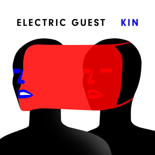 Electric Guest - KIN Electric Guest - KIN