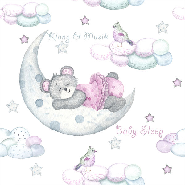 Klang & Musik - Baby Sleep Klang & Musik - Baby Sleep