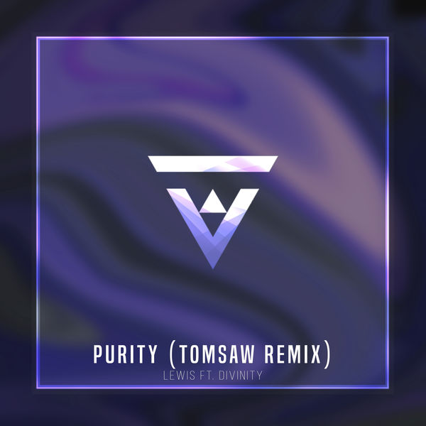 Lewis|Purity (Tomsaw Remix) Lewis|Purity (Tomsaw Remix)