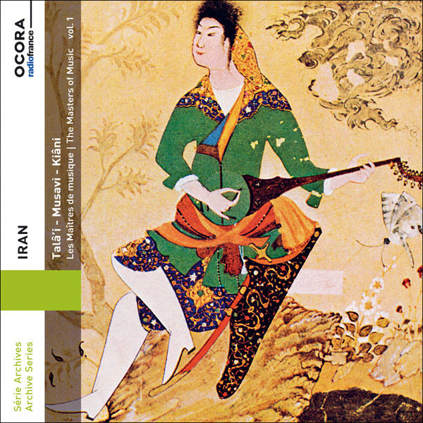Dariush Tala'i|Iran : Talâ'I - Musavi - Kiâni - Les Maîtres de musique, Vol. 1 Dariush Tala'i|Iran : Talâ'I - Musavi - Kiâni - Les Maîtres de musique, Vol. 1