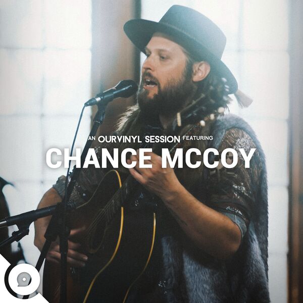 Chance McCoy|Chance McCoy | OurVinyl Sessions Chance McCoy|Chance McCoy | OurVinyl Sessions