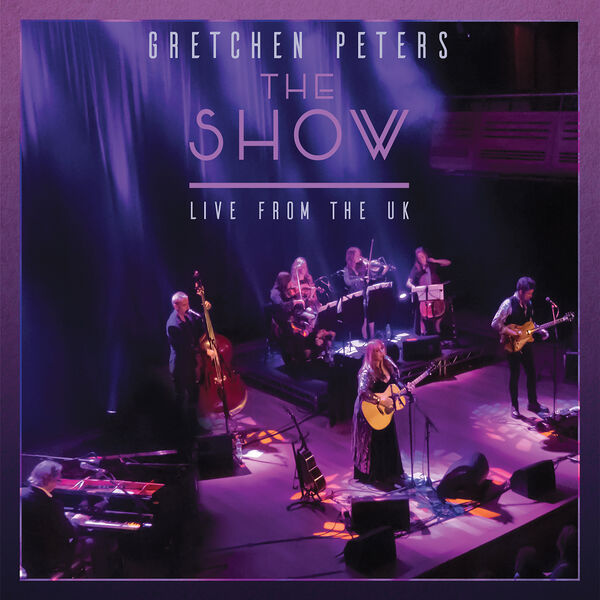 Gretchen Peters|The Show: Live from the UK (Live)