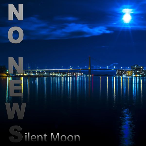 No News - Silent Moon No News - Silent Moon