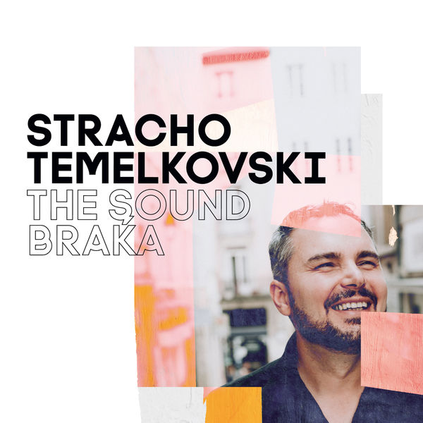 Stracho Temelkovski|The Sound Braka Stracho Temelkovski|The Sound Braka