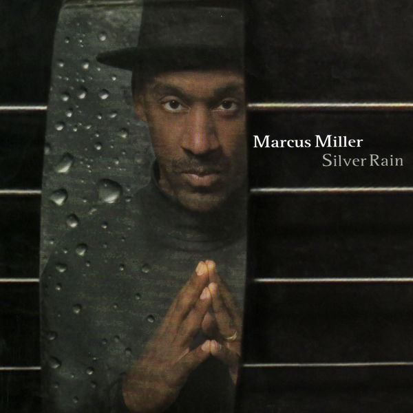 Marcus Miller - Silver Rain Marcus Miller - Silver Rain