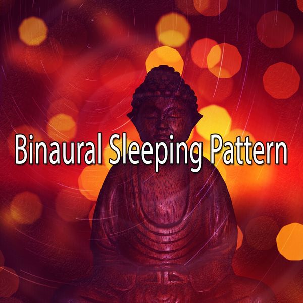 Binaural Beats - Binaural Sleeping Pattern Binaural Beats - Binaural Sleeping Pattern