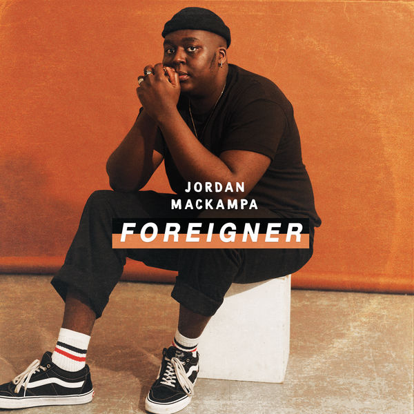 Jordan Mackampa - Foreigner Jordan Mackampa - Foreigner