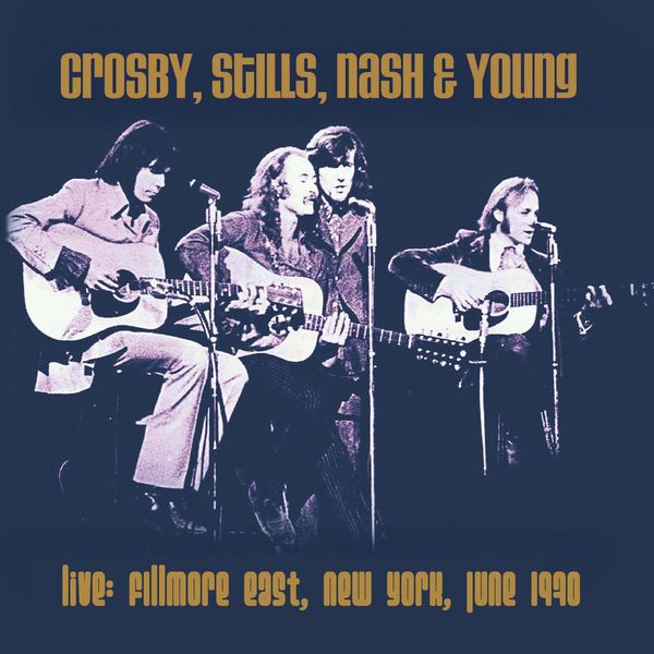 Crosby, Stills, Nash & Young|Live: Fillmore East, New York June 1970  (Live)