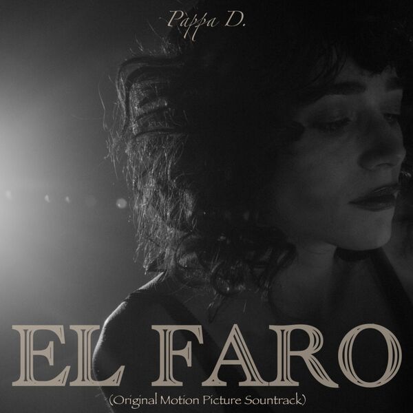 Pàppa D.|El Faro "Main Theme" (Original Motion Picture Soundtrack) Pàppa D.|El Faro "Main Theme" (Original Motion Picture Soundtrack)