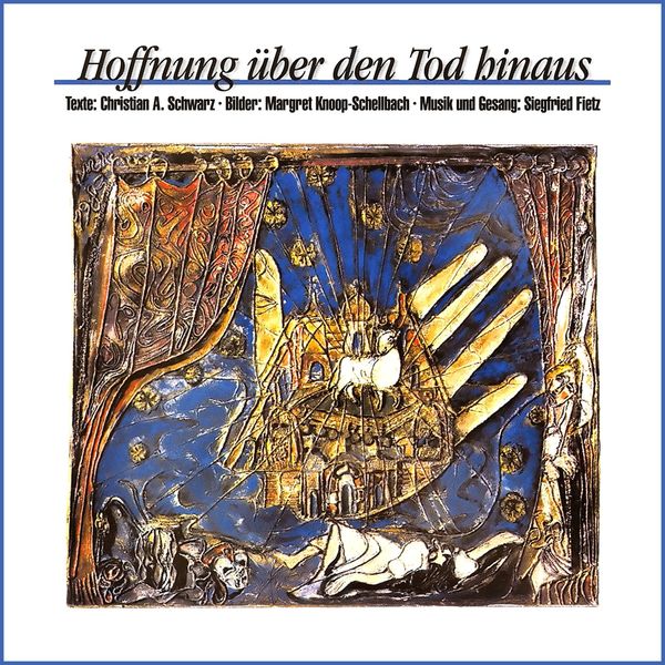 Siegfried Fietz - Hoffnung über den Tod hinaus Siegfried Fietz - Hoffnung über den Tod hinaus