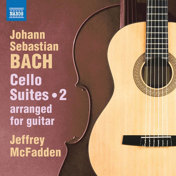 Jeffrey Mcfadden|J.S. Bach: Cello Suites, Vol. 2 (Arr. J. McFadden for Guitar)