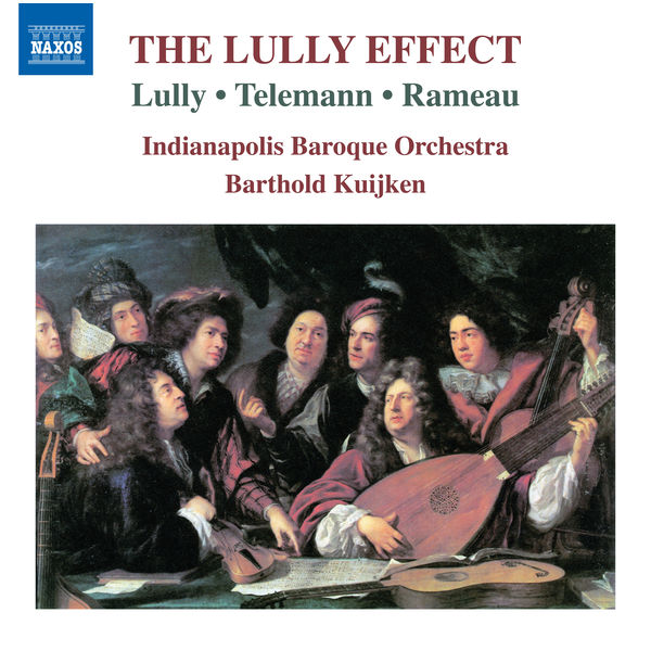 Indianapolis Baroque Orchestra - The Lully Effect Indianapolis Baroque Orchestra - The Lully Effect