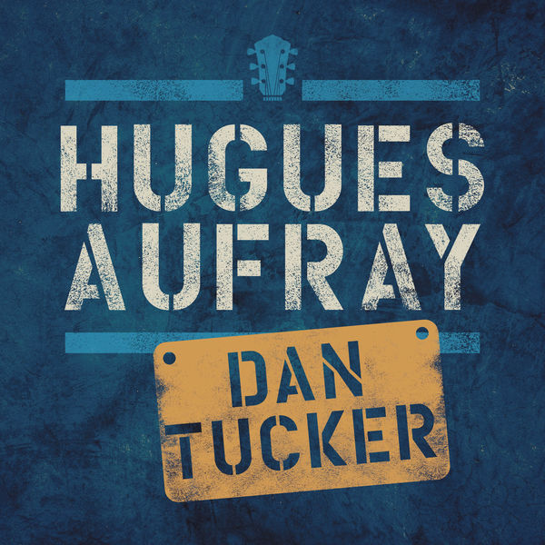 Hugues Aufray|Dan Tucker