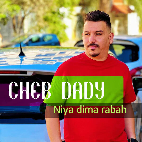 Cheb Dady|Niya dima rabah Cheb Dady|Niya dima rabah