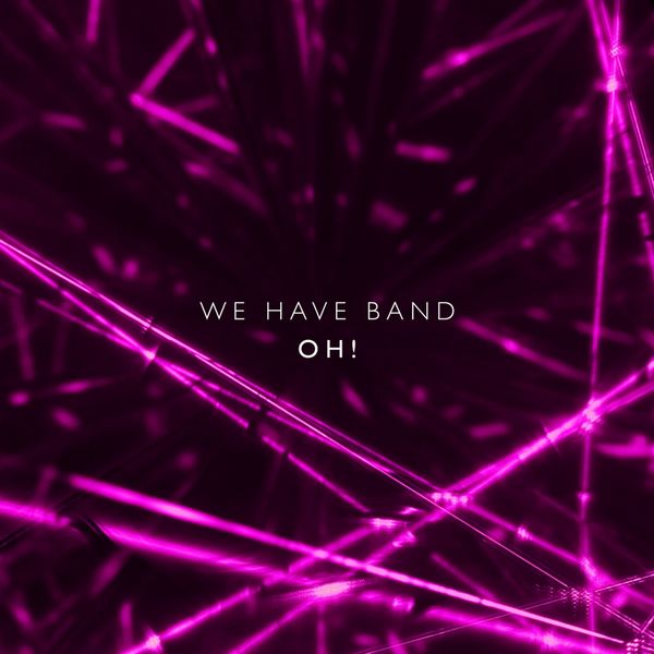 We Have Band|Oh! We Have Band|Oh!