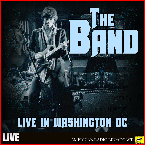 The Band - The Band - Live in Washington DC The Band - The Band - Live in Washington DC