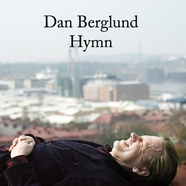 Dan Berglund|Hymn