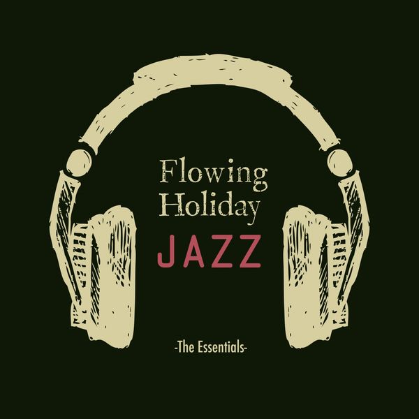 Eximo Blue - Flowing Jazz Holiday-The Essentials- Eximo Blue - Flowing Jazz Holiday-The Essentials-