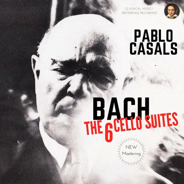 Pablo Casals|Bach by Pablo Casals: The 6 Cello Suites