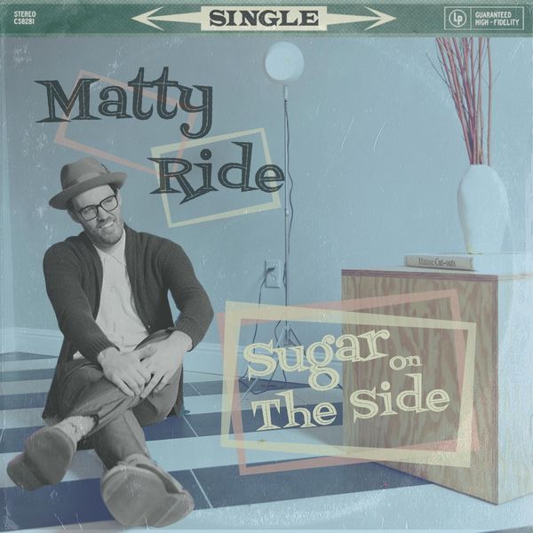 Matty Ride - Sugar on the Side Matty Ride - Sugar on the Side