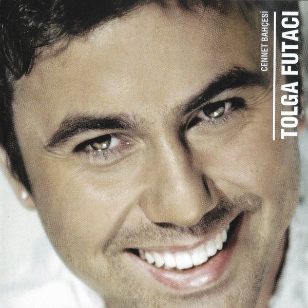 Tolga Futacı - Cennet Bahçesi Tolga Futacı - Cennet Bahçesi