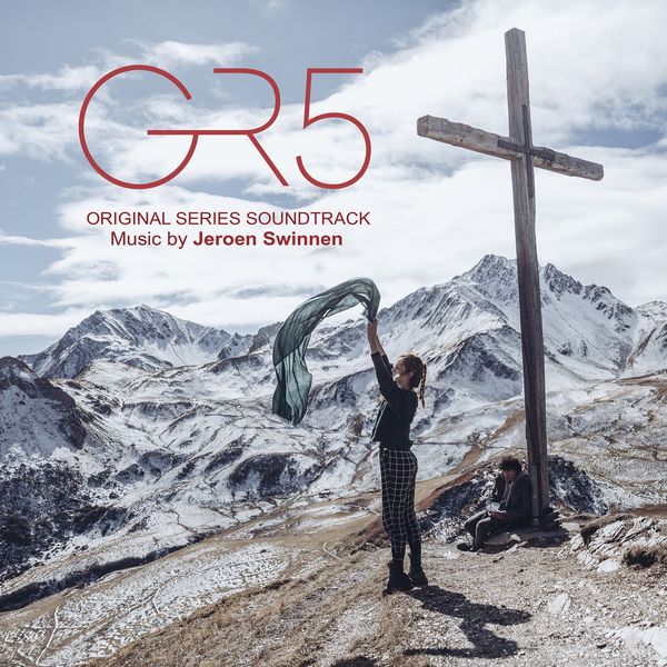 Jeroen Swinnen - GR5 (original series soundtrack) Jeroen Swinnen - GR5 (original series soundtrack)