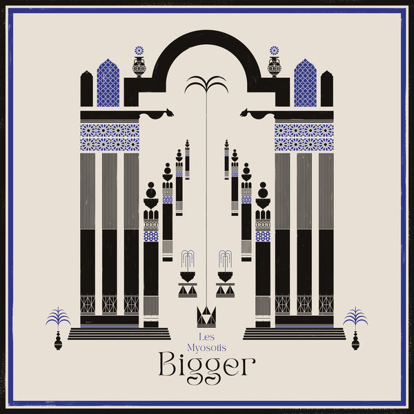 Bigger|Les Myosotis