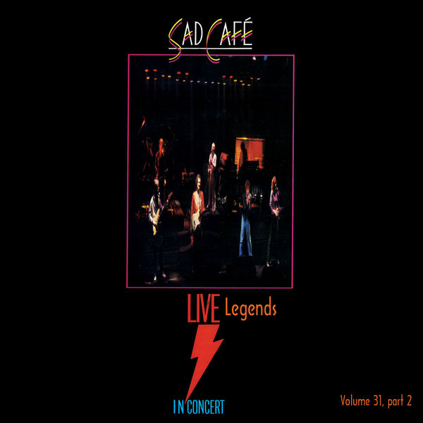 Sad Café|Legends Live in Concert, Pt. 2  (Live in Manchester, UK, 1981)