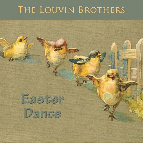 The Louvin Brothers - Easter Dance The Louvin Brothers - Easter Dance