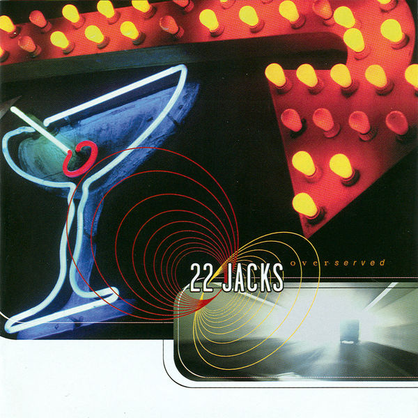 22 Jacks|Overserved 22 Jacks|Overserved