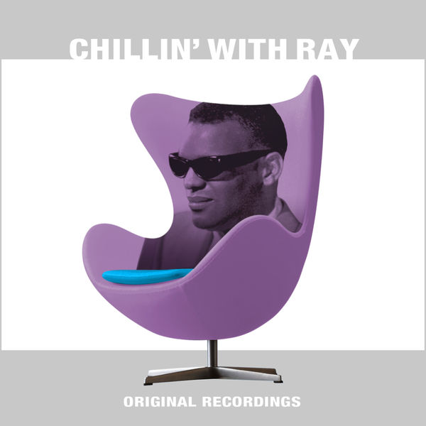 Ray Charles - Chillin' With Ray Ray Charles - Chillin' With Ray