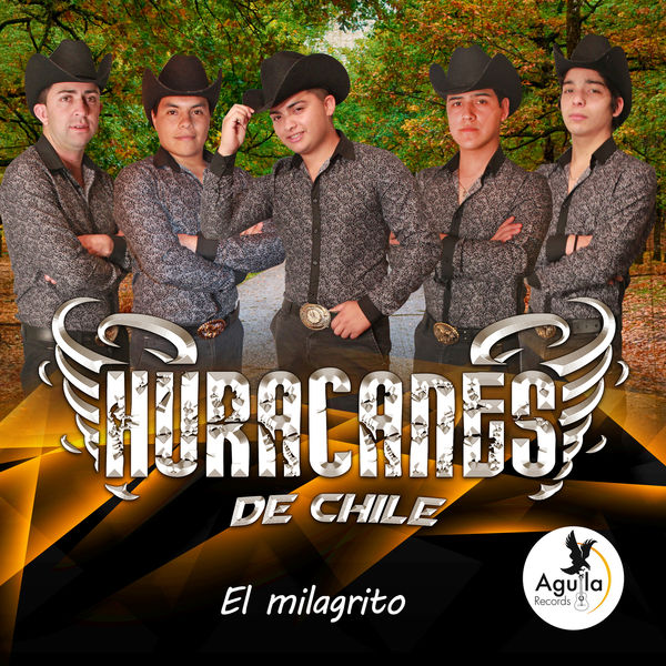 Huracanes de Chile - El Milagrito Huracanes de Chile - El Milagrito