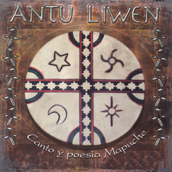 Antu Liwen|Canto y Poesía Mapuche