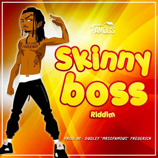 MrSoFamous, Lavaman - Skinny Boss Riddim MrSoFamous, Lavaman - Skinny Boss Riddim