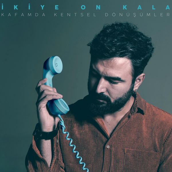 İkiye On kala|Kafamda kentsel dönüşümler İkiye On kala|Kafamda kentsel dönüşümler