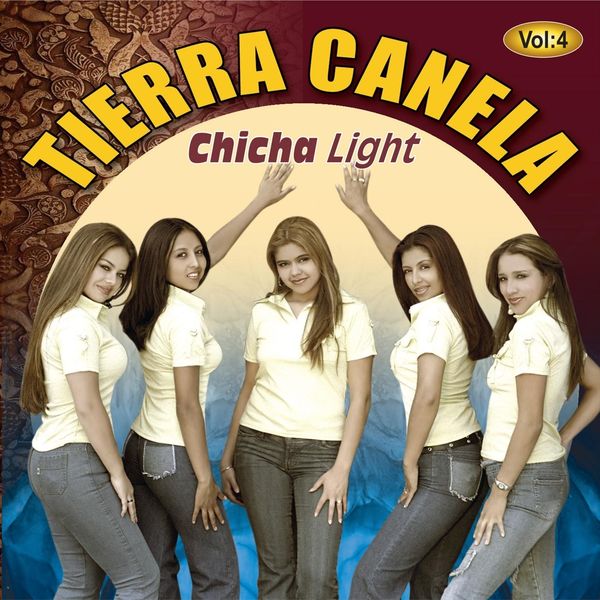 Tierra Canela|Chicha Light Vol 4 Tierra Canela|Chicha Light Vol 4