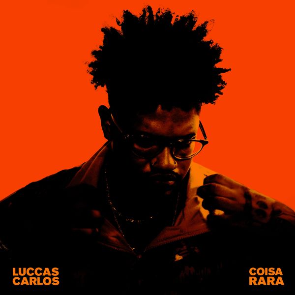 Luccas Carlos|coisa rara