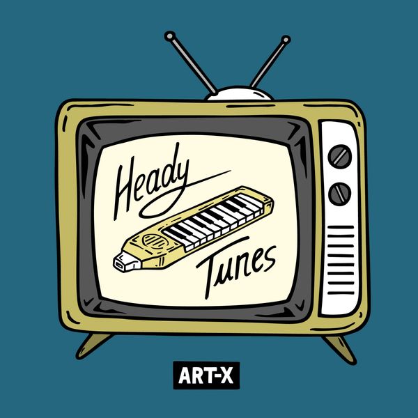 ART-X - Heady Tunes ART-X - Heady Tunes