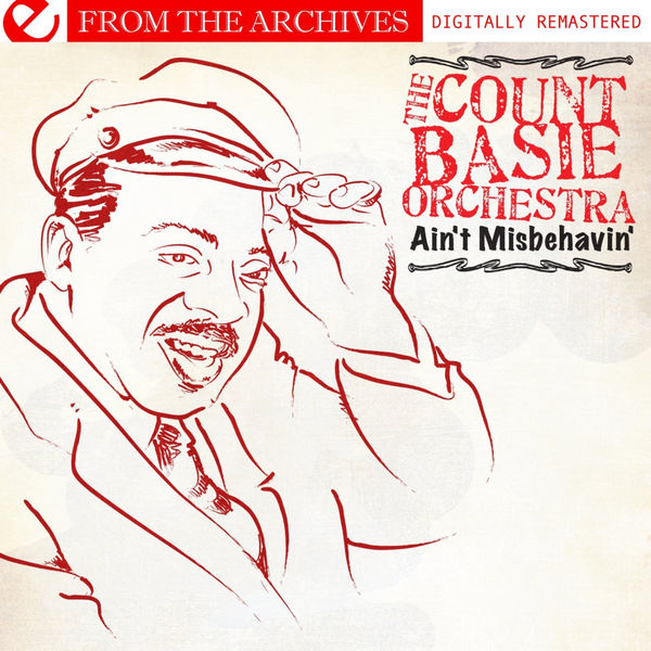 The Count Basie Orchestra|Ain't Misbehavin' - From The Archives (Digitally Remastered)
