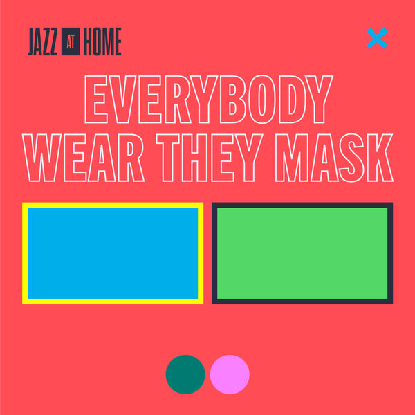 Jazz At Lincoln Center Orchestra - Everybody Wear They Mask (Jazz at Home) Jazz At Lincoln Center Orchestra - Everybody Wear They Mask (Jazz at Home)