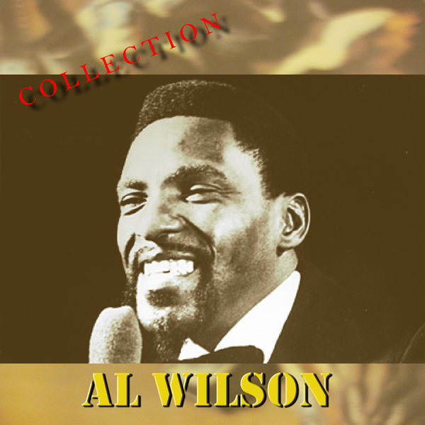 Best Of Collection, Al Wilson Qobuz