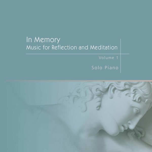 Paul A. Tate - In Memory: Music for Reflection & Meditation, Vol. 1 Paul A. Tate - In Memory: Music for Reflection & Meditation, Vol. 1