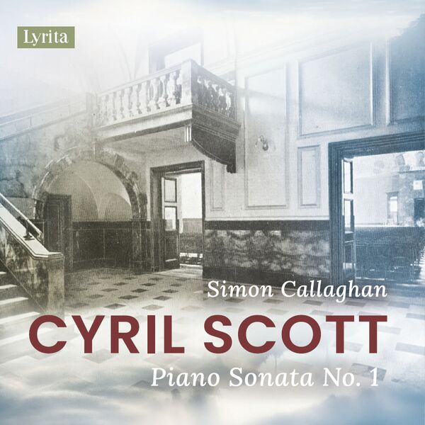 Simon Callaghan|Scott: Piano Sonata No. 1, Op. 66