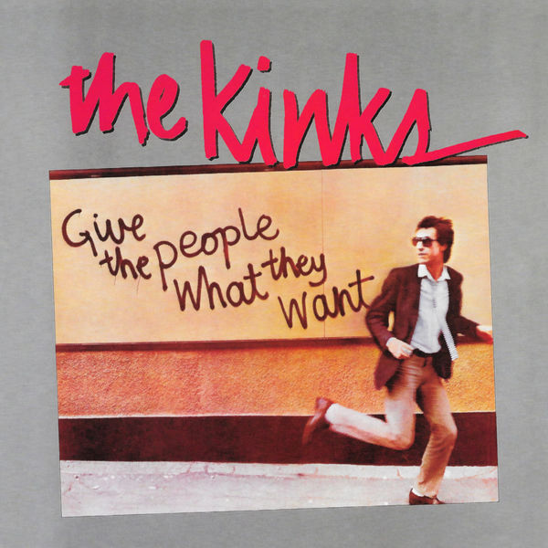 The Kinks - Give the People What They Want The Kinks - Give the People What They Want