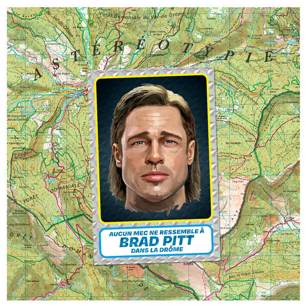 Astéréotypie|Aucun mec ne ressemble à Brad Pitt dans la Drôme Astéréotypie|Aucun mec ne ressemble à Brad Pitt dans la Drôme
