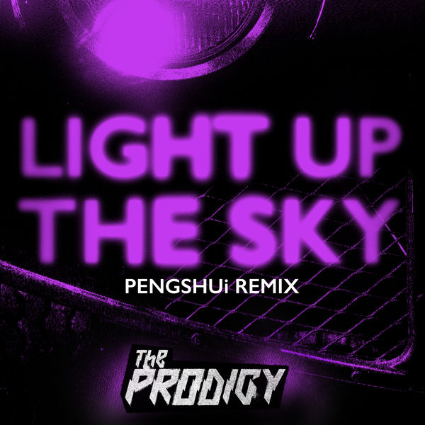 The Prodigy - Light Up the Sky (PENGSHUi Remix) The Prodigy - Light Up the Sky (PENGSHUi Remix)