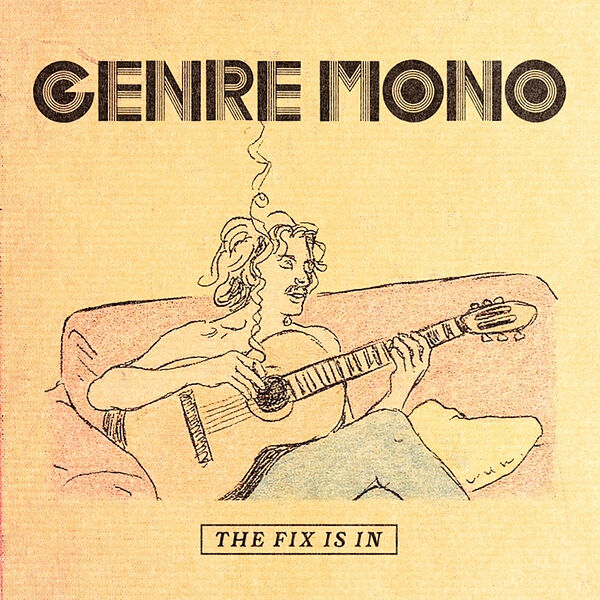Genre Mono|The Fix Is In Genre Mono|The Fix Is In