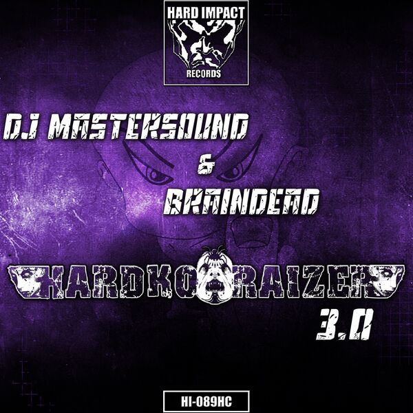 DJ Mastersound, Braindead|HardKoraizer 3.0